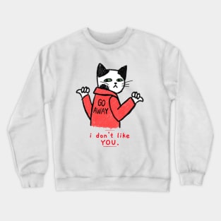 Go Away Cat Crewneck Sweatshirt